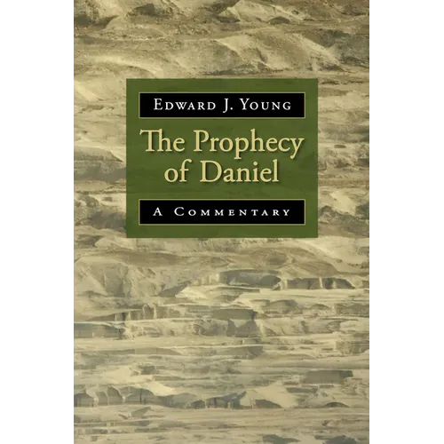 The Prophecy of Daniel: A Commentary - Paperback