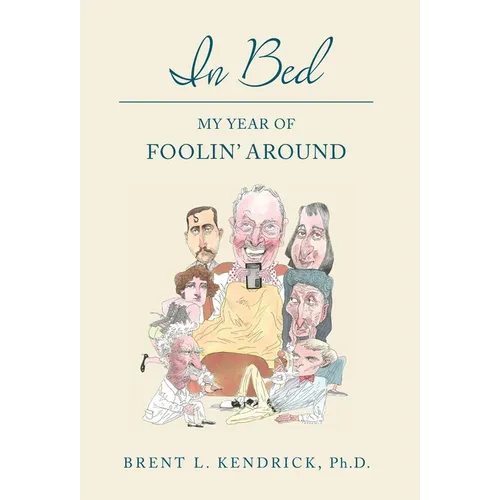 In Bed: My Year of Foolin' Around - Hardcover