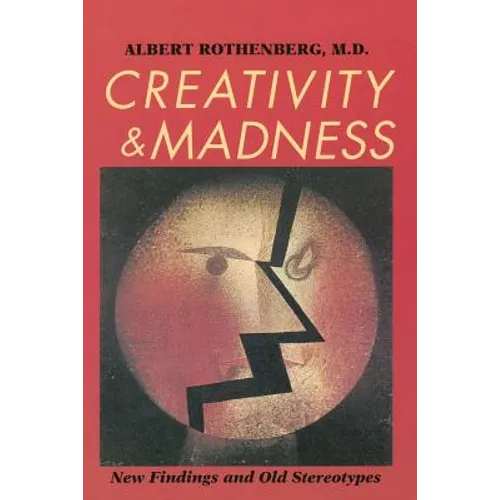 Creativity and Madness: New Findings and Old Stereotypes - Paperback