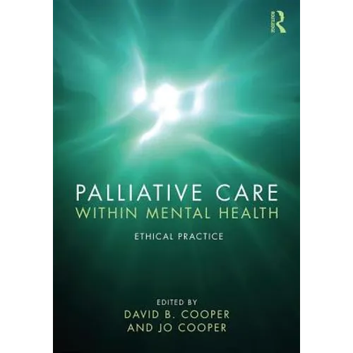 Palliative Care Within Mental Health: Ethical Practice