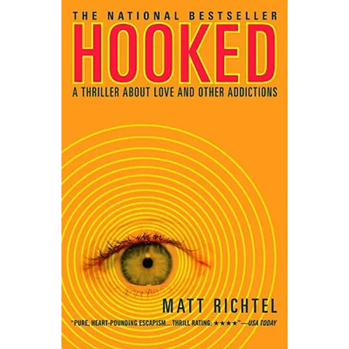 Hooked: A Thriller About Love and Other Addictions - Paperback