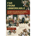 Far From Unworkable: The Fears, Facts, FAQs and Court Findings Relating To The Constitution's Provision For An Article V Amendatory Convention