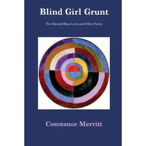 Blind Girl Grunt: The Selected Blues Lyrics and Other Poems - Paperback