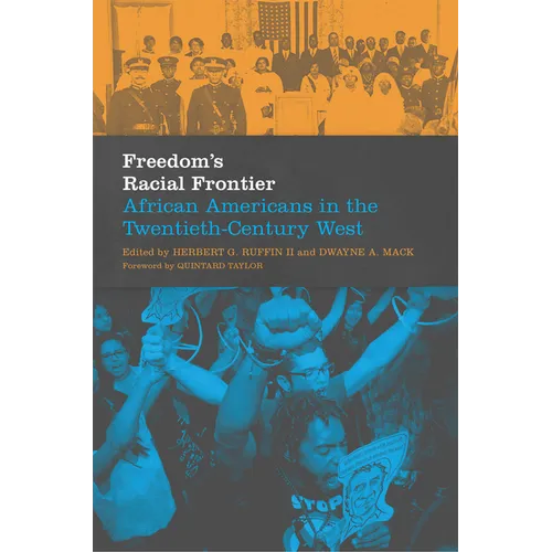 Freedom's Racial Frontier: African Americans in the Twentieth-Century West Volume 13 - Paperback