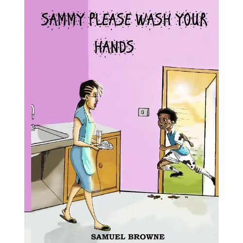 Sammy Please Wash Your Hands - Paperback