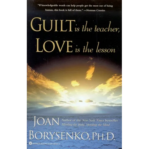 Guilt Is the Teacher, Love Is the Lesson - Paperback