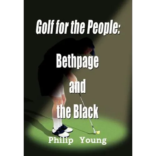 Golf for the People: Bethpage and the Black - Hardcover