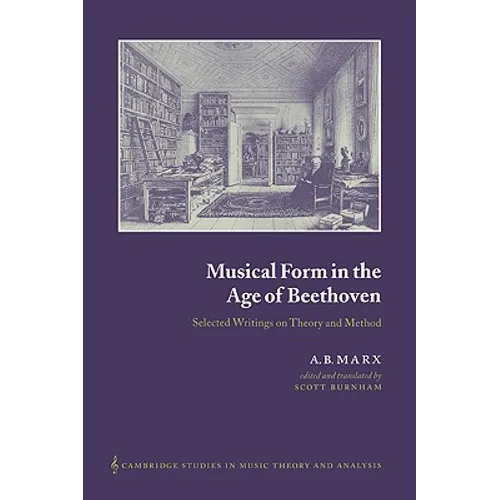 Musical Form in the Age of Beethoven: Selected Writings on Theory and Method - Paperback