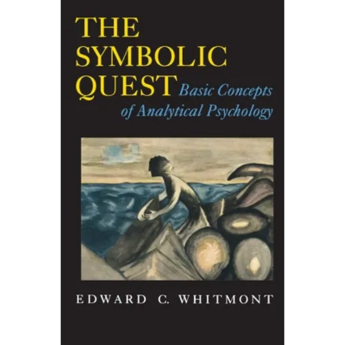 The Symbolic Quest: Basic Concepts of Analytical Psychology - Expanded Edition