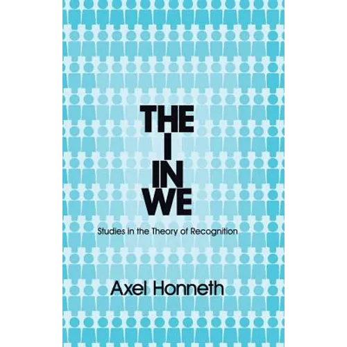 The I in We: Studies in the Theory of Recognition - Paperback