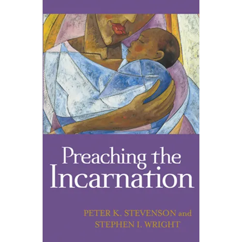 Preaching the Incarnation - Paperback
