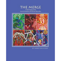 The Merge: A Reemerging of the Sacred Feminine and Sacred Masculine