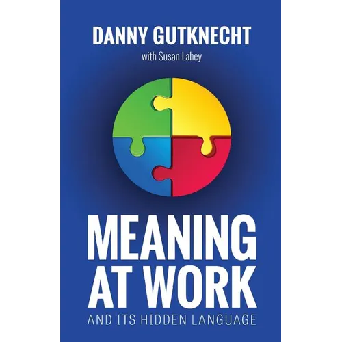 Meaning At Work: And Its Hidden Language - Paperback