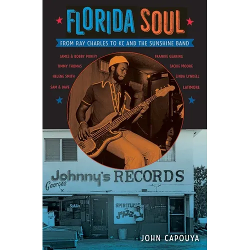 Florida Soul: From Ray Charles to KC and the Sunshine Band - Paperback