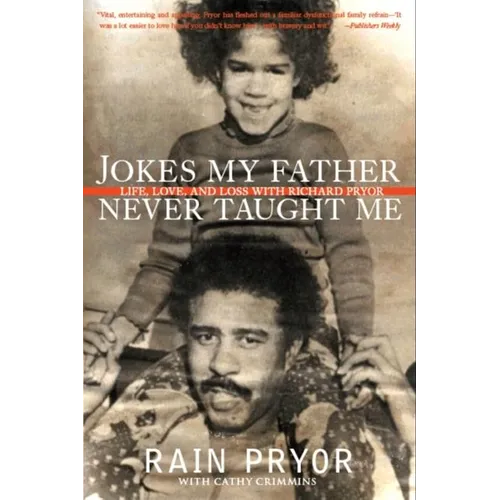 Jokes My Father Never Taught Me: Life, Love, and Loss with Richard Pryor - Paperback