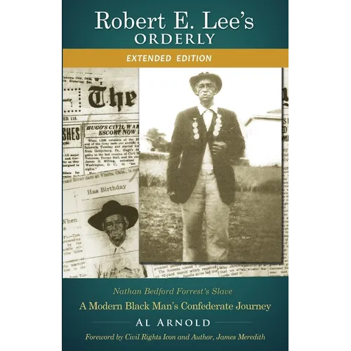 Robert E. Lee's Orderly: A Modern Black Man's Confederate Journey - Paperback