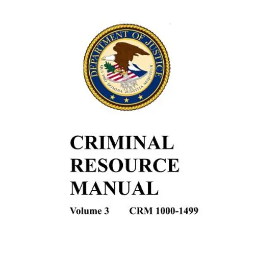 Criminal Resource Manual: 1000-1499