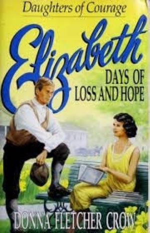 Elizabeth: Days of Loss and Hope by Donna Fletcher Crow-Paperback
