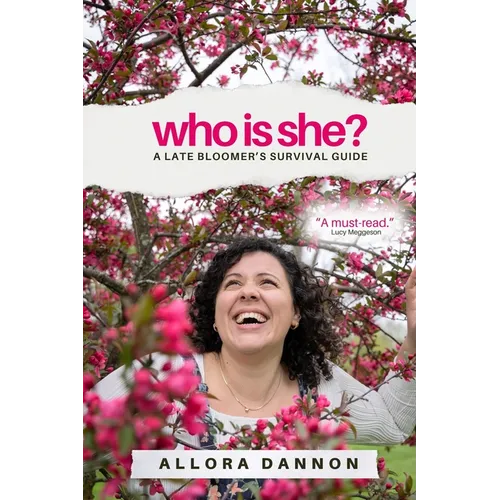 Who Is She?: A Late Bloomer's Survival Guide - Paperback