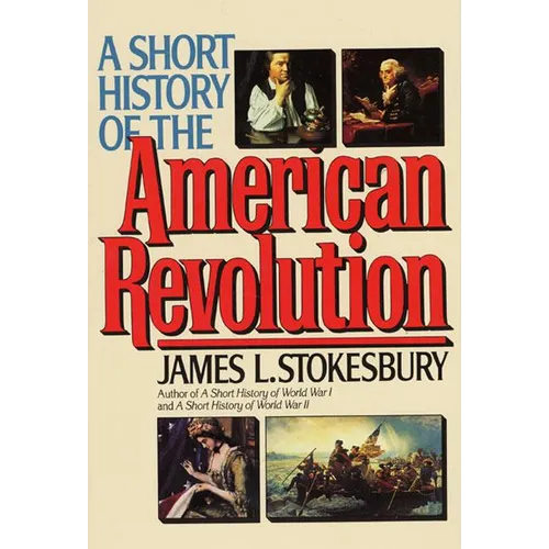 A Short History of the American Revolution - Paperback