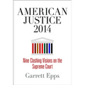 American Justice 2014: Nine Clashing Visions on the Supreme Court