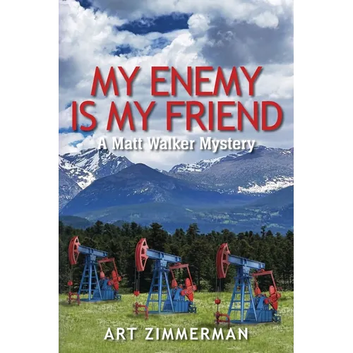 My Enemy Is My Friend: A Matt Walker Mystery - Paperback