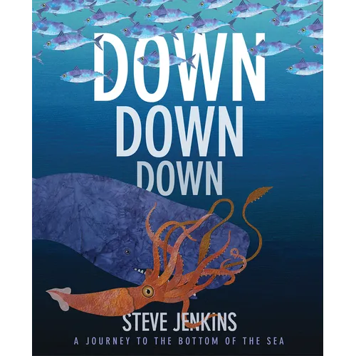 Down, Down, Down: A Journey to the Bottom of the Sea - Paperback