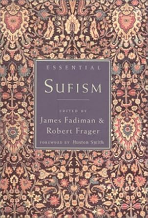 Essential Sufism Edited by James Fadiman & Robert Frager-Hardcover