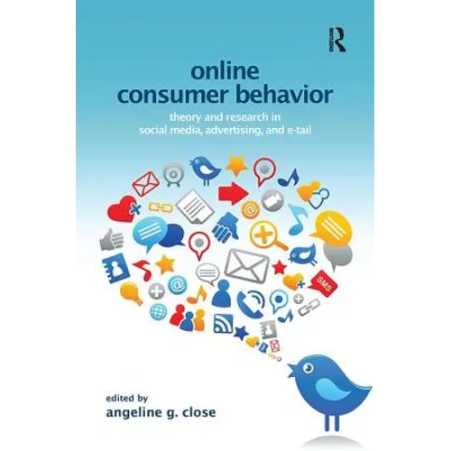 Online Consumer Behavior: Theory and Research in Social Media, Advertising and E-Tail - Paperback
