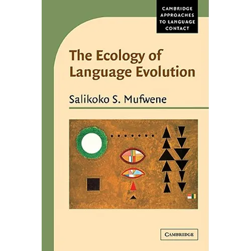 The Ecology of Language Evolution