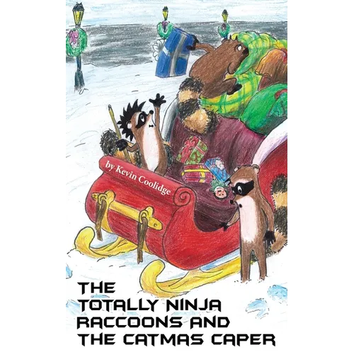 The Totally Ninja Raccoons and The Catmas Caper - Paperback