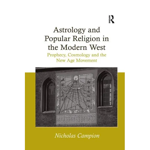 Astrology and Popular Religion in the Modern West: Prophecy, Cosmology and the New Age Movement - Paperback