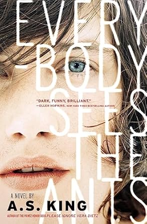 Everybody Sees the Ants: A Novel by A.S. King - Paperback