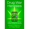 Drug War Heresies