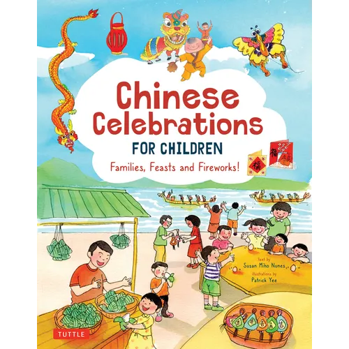 Chinese Celebrations for Children: Festivals, Holidays and Traditions - Hardcover