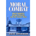 Moral Combat: Black Atheists, Gender Politics, and the Values Wars