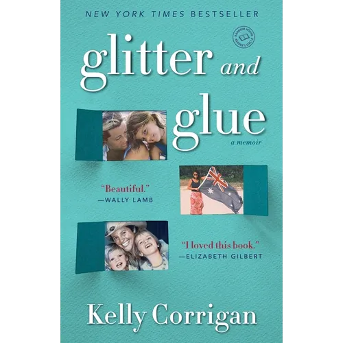 Glitter and Glue: A Memoir - Paperback