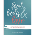 Food, Body, & Love Companion Workbook
