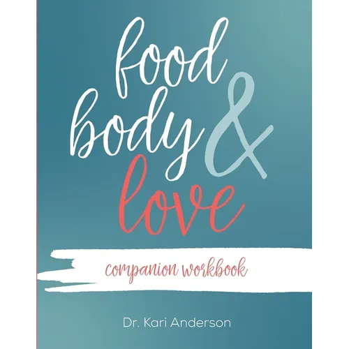 Food, Body, & Love Companion Workbook