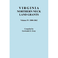Virginia Northern Neck Land Grants. Volume IV: 1800-1862