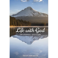 Life With God: The Unusual Adventure