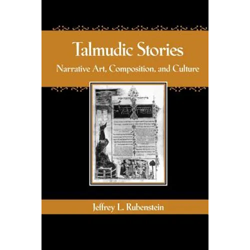 Talmudic Stories: Narrative Art, Composition, and Culture - Paperback