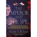 The Emperor and the Spy: The Secret Alliance to Prevent World War II