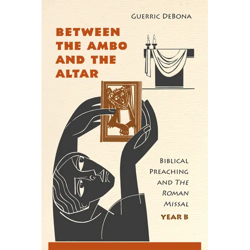 Between the Ambo and the Altar, Year B - Paperback