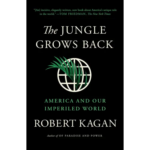 The Jungle Grows Back: America and Our Imperiled World - Paperback