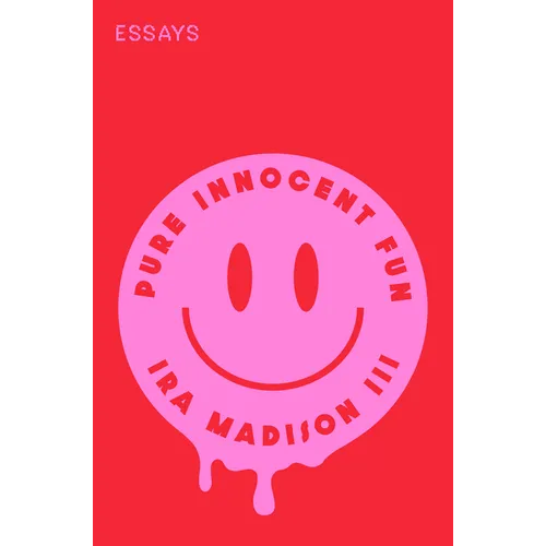 Pure Innocent Fun: Essays - Hardcover