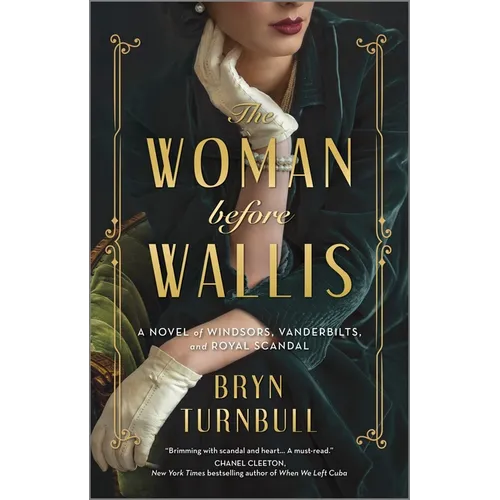 The Woman Before Wallis: A Novel of Windsors, Vanderbilts, and Royal Scandal - Paperback