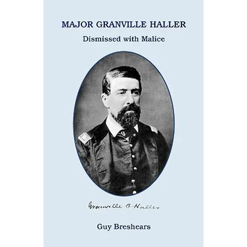 Major Granville Haller: Dismissed with Malice - Paperback