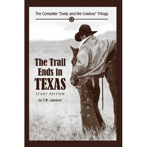 The Trail Ends in Texas: The Complete 