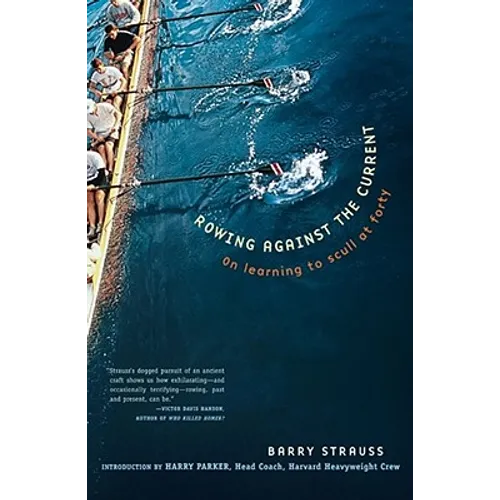 Rowing Against the Current: On Learning to Scull at Forty - Paperback